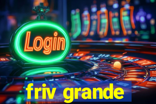 friv grande